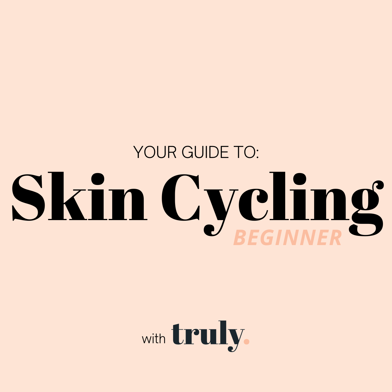GUIDE: Skin Cycling Beginner
