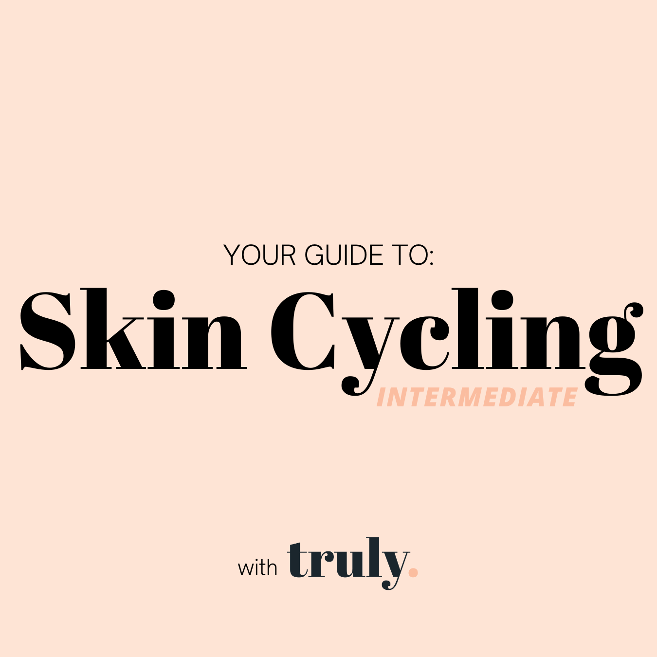 GUIDE: Skin Cycling Intermediate