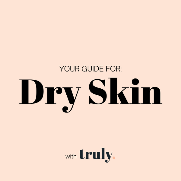 GUIDE: The Dry Skin Routine